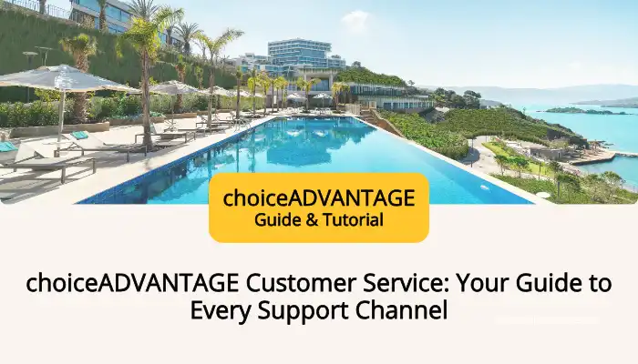 choiceADVANTAGE Customer Service: Your Guide to Every Support Channel choiceADVANTAGE Customer Service: Your Guide to Every Support Channel