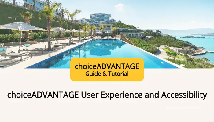choiceADVANTAGE User Experience and Accessibility choiceADVANTAGE User Experience and Accessibility